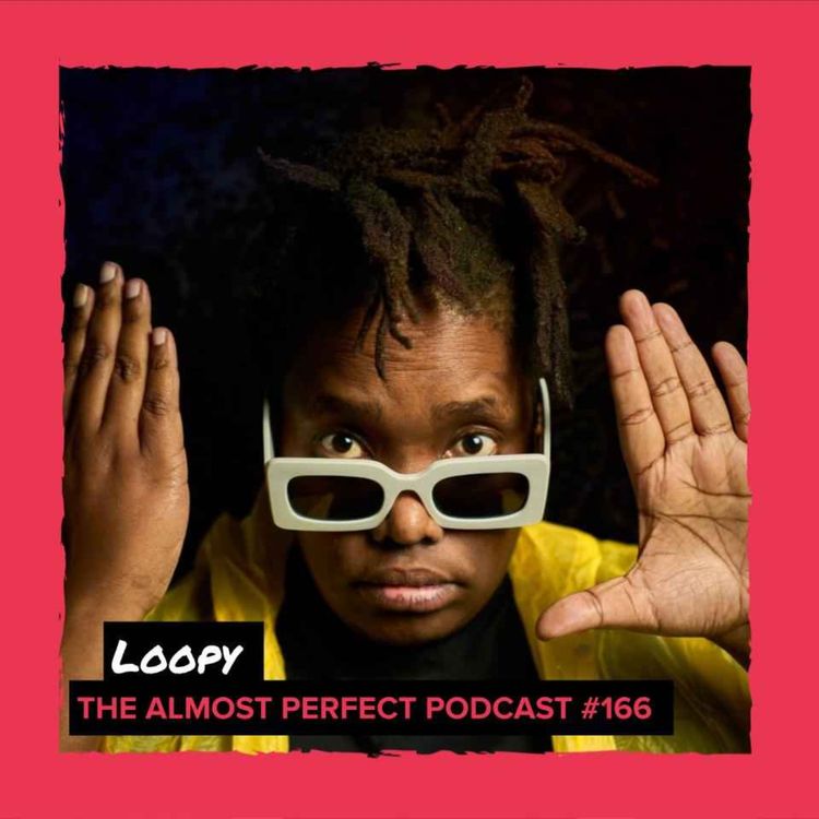 cover art for #166 - Loopy (Musician/Writer - Fruits & Veggies/The Lake)