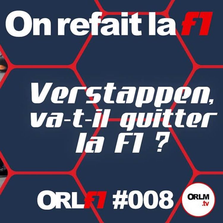 cover art for Verstappen, va-t-il quitter la F1 ?⎜ORLF1-8
