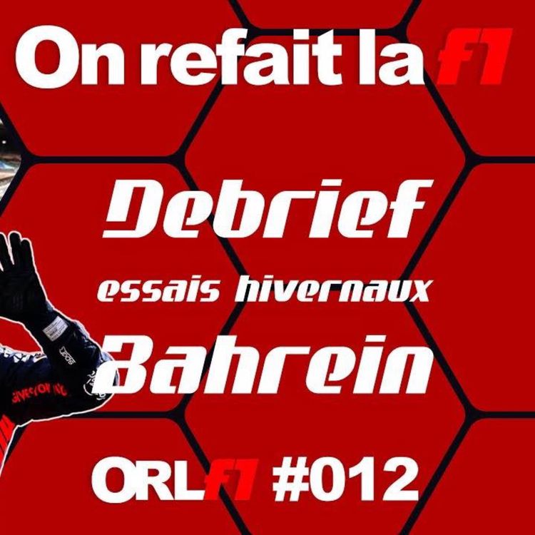 cover art for Debrief des essais de Bahreïn - On Refait La F1⎜ORLF1-12