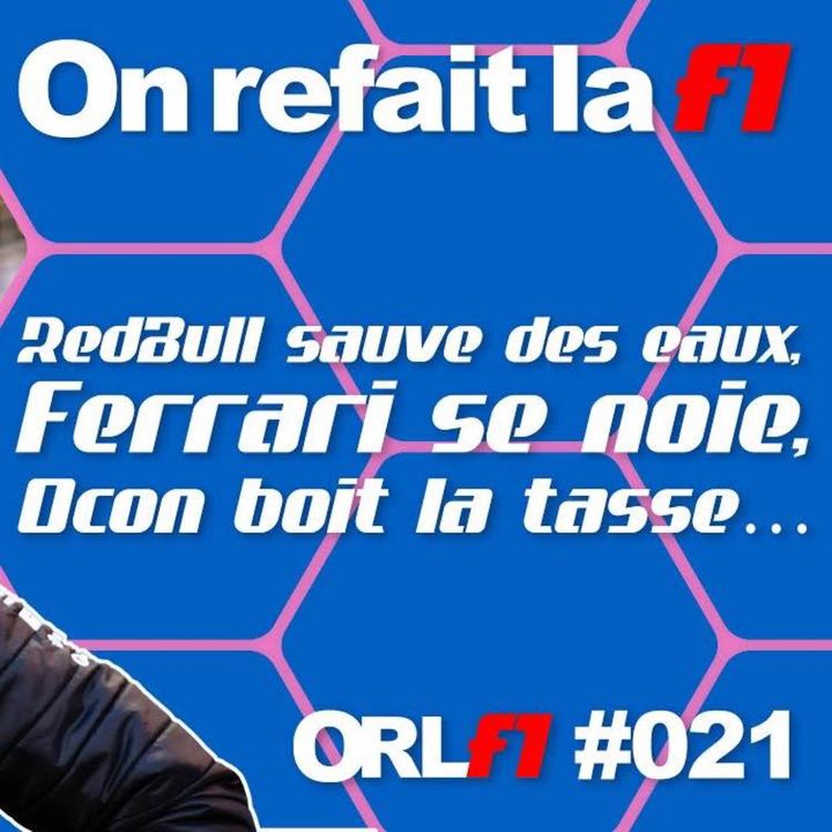 cover art for GP du Canada : RedBull sauvé des eaux, Ferrari se noie, Ocon boit la tasse…⎜ORLF1-21