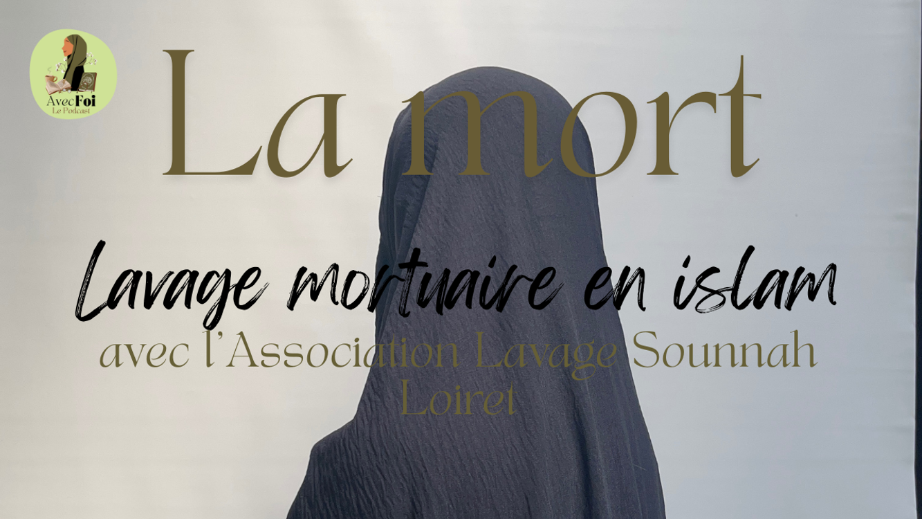 cover art for EPISODE 5 - Le meilleur des rappels : La mort - avec l'Association Lavage Sounnah