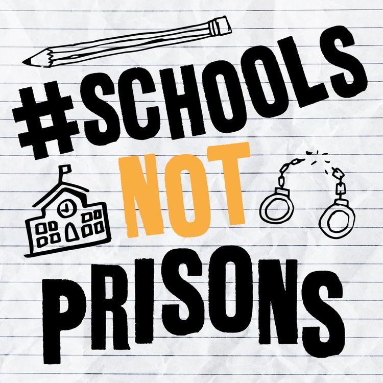 cover art for Schools Not Prisons Podcast Trailer