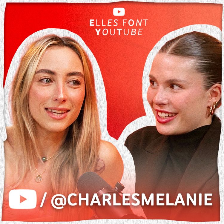 cover art for Avoir une chaîne YouTube en couple, avec Mélanie (Charles & Mélanie)