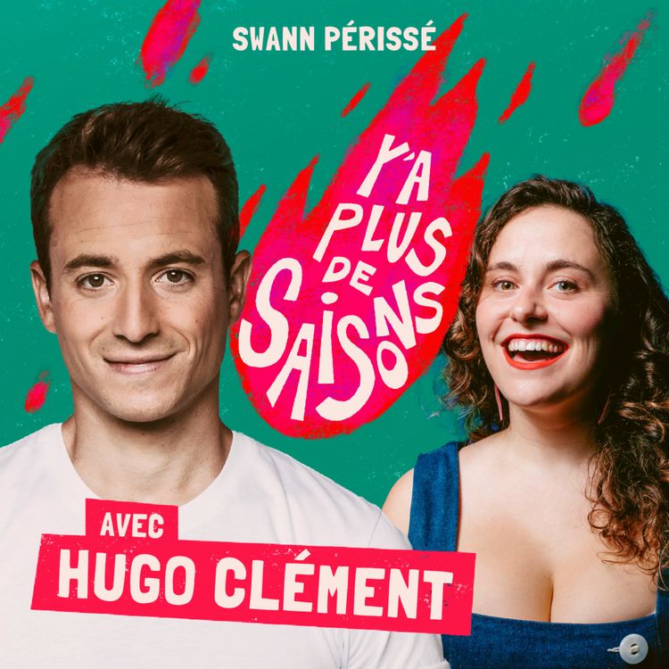 cover art for #9 Hugo Clément : l’écolo le plus suivi de France 