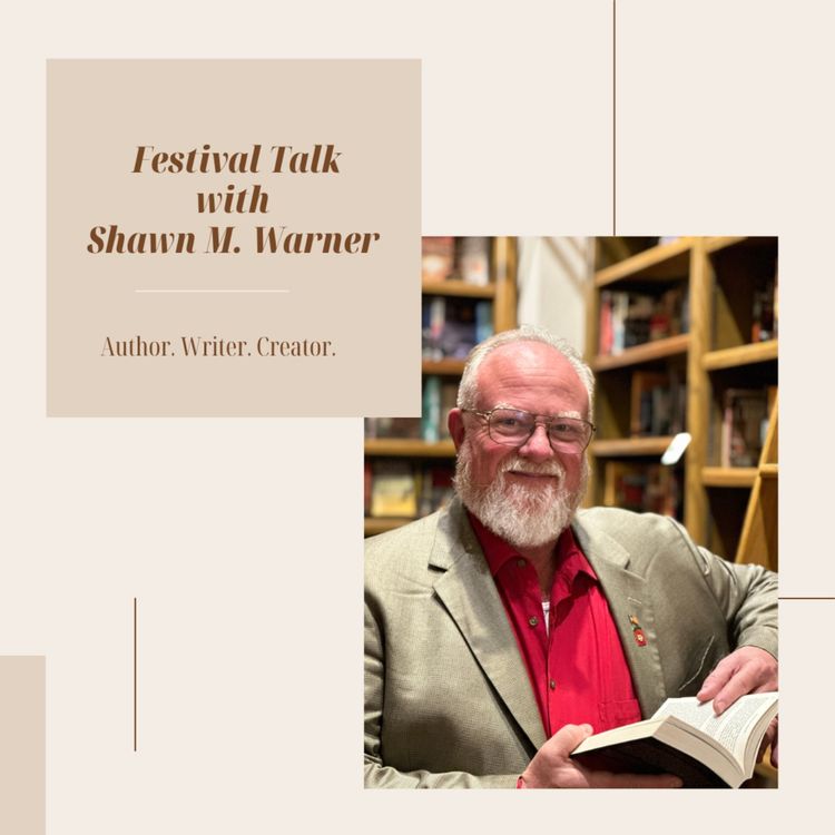 cover art for Exclusive Festival Talk Episode with Shawn M. Warner 