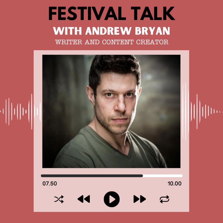 cover art for Exclusive Festival Talk with Andrew Bryan