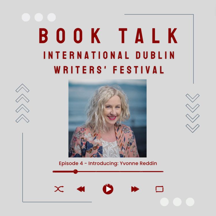 cover art for International Dublin Writers' Festival: Yvonne Reddin