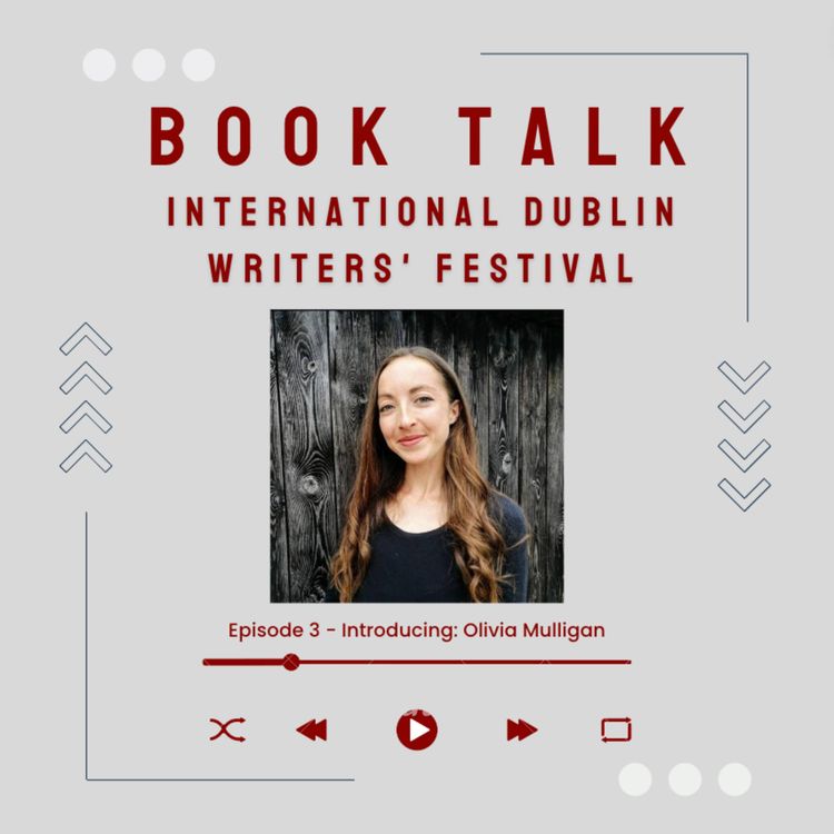 cover art for International Dublin Writers' Festival: Olivia Mulligan
