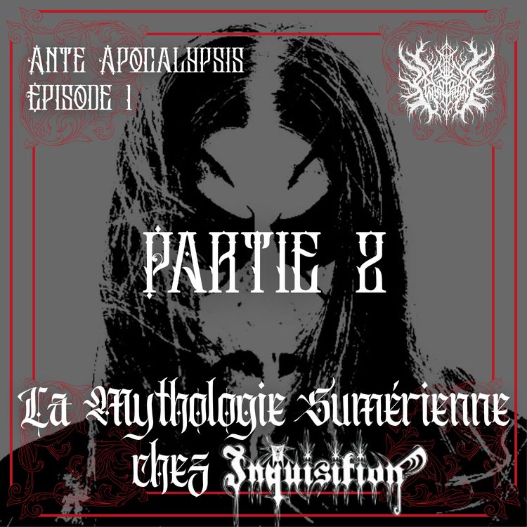 cover art for #2 | La Mythologie Sumérienne dans le Black Metal (Partie 2 - Inquisition)