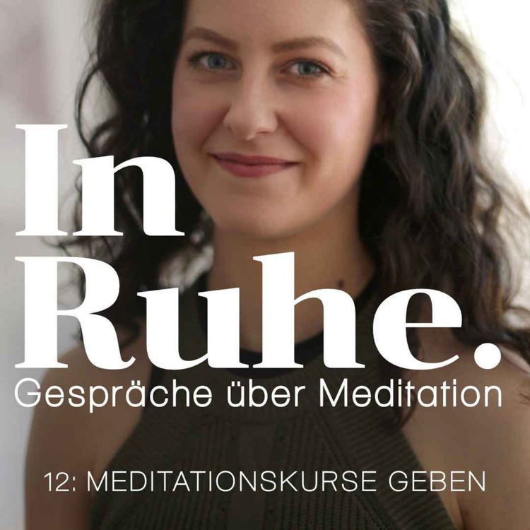 cover art for Deine wichtigste Aufgabe als Meditationslehrer*in