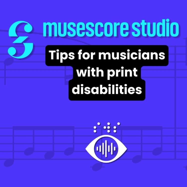 cover art for Monthly Meet-up Session: MuseScore Studio tips for musicians with print disabilities