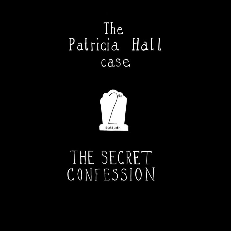 cover art for E2: Patricia Hall - The secret confession