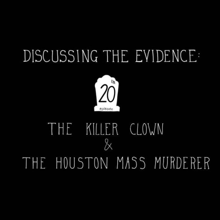 cover art for E20: Discussing the evidence: Linking the crimes of The Killer Clown & The Candyman