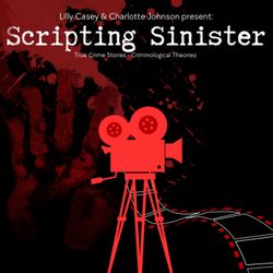 cover art for Scripting Sinister with Lilly Casey and Charlotte Johnson
