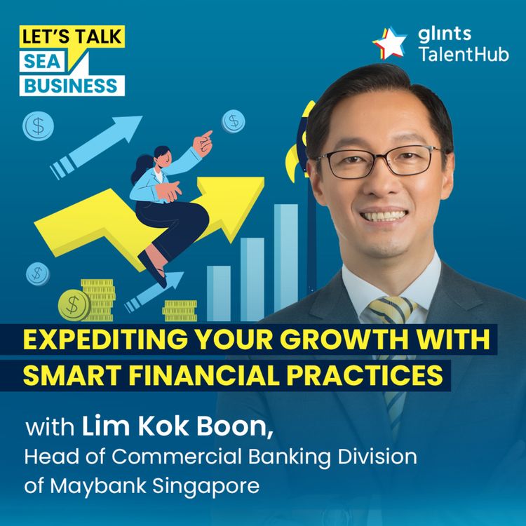 cover art for Expediting Your Growth With Smart Financial Practices (w/ Lim Kok Boon)