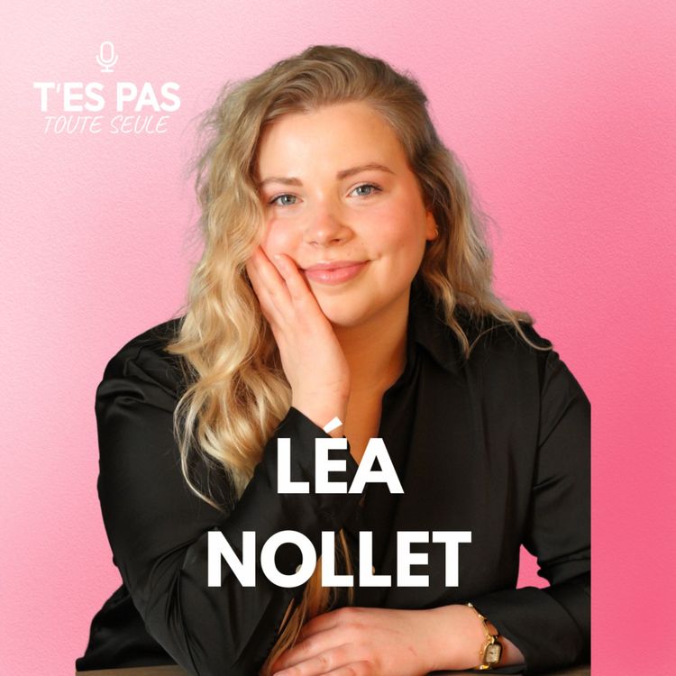 cover art for Léa Nollet et ses débuts dans l'entrepreneuriat 