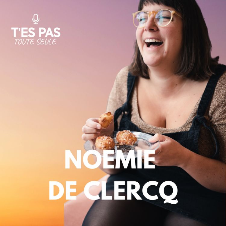 cover art for Noémie Declercq ou comment adapter l'entrepreneuriat à soi 