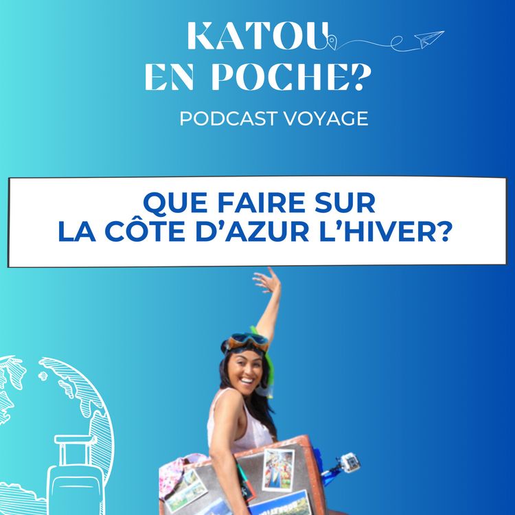 cover art for 29. Que faire sur la Côte d'Azur en hiver?