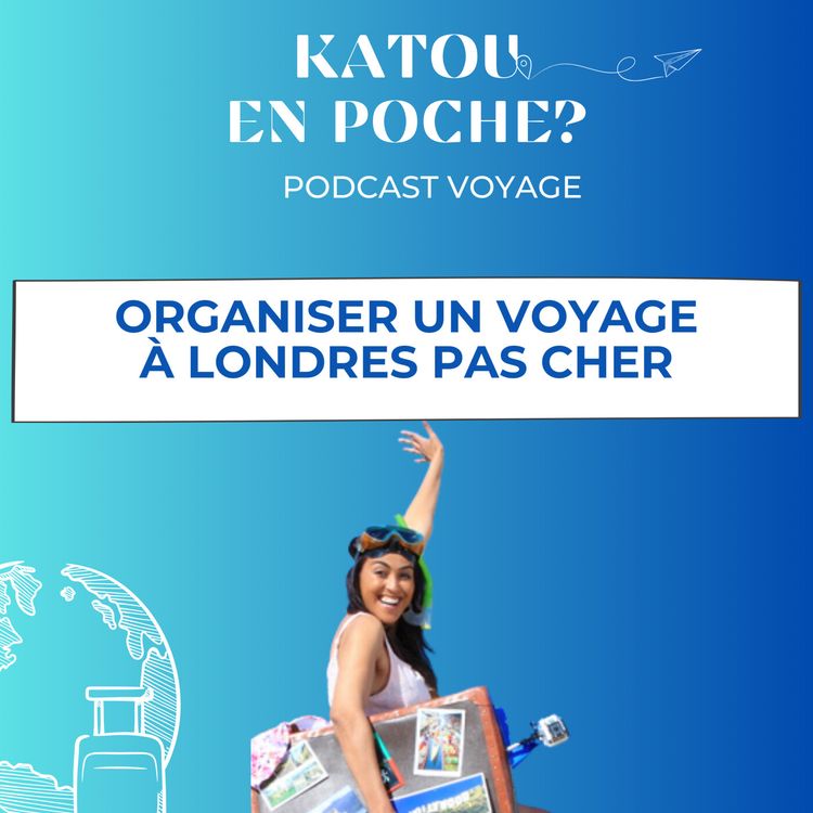 cover art for 6. Organiser un voyage à Londres pas cher