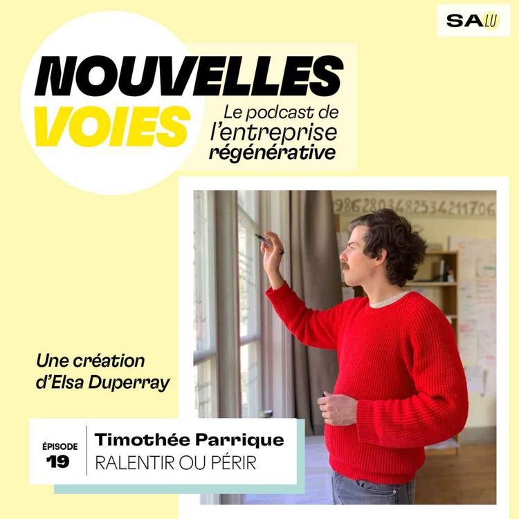 cover art for #19 - Timothée Parrique : réinventer l’économie, entre décroissance et post-croissance
