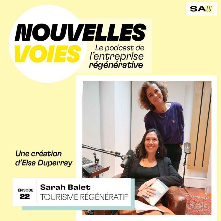 cover art for #22. Voyager autrement : le tourisme peut-il devenir régénératif ?