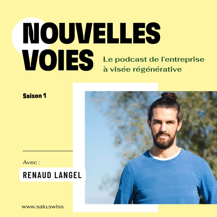 cover art for #6. Salu, c'est nous, le nouvel écosystème d'entreprises à visée régénérative à Genève