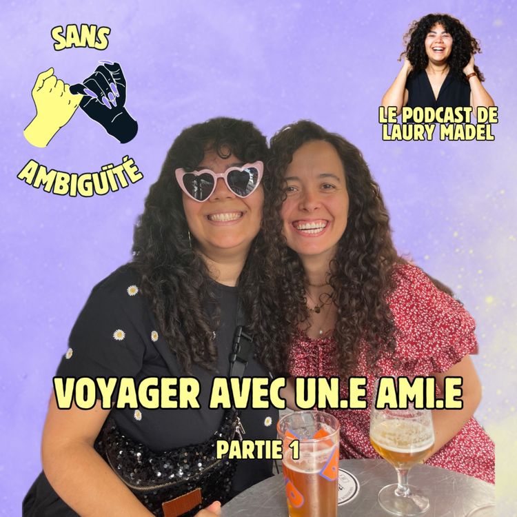 cover art for S2E6 : Voyager avec un.e ami.e