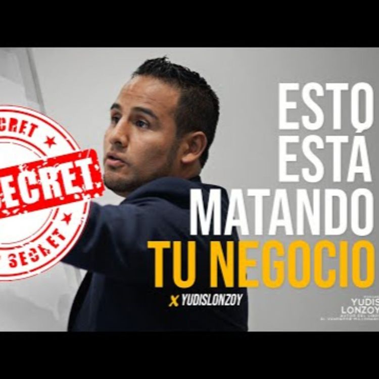 cover art for Esto está Matando Tu Negocio