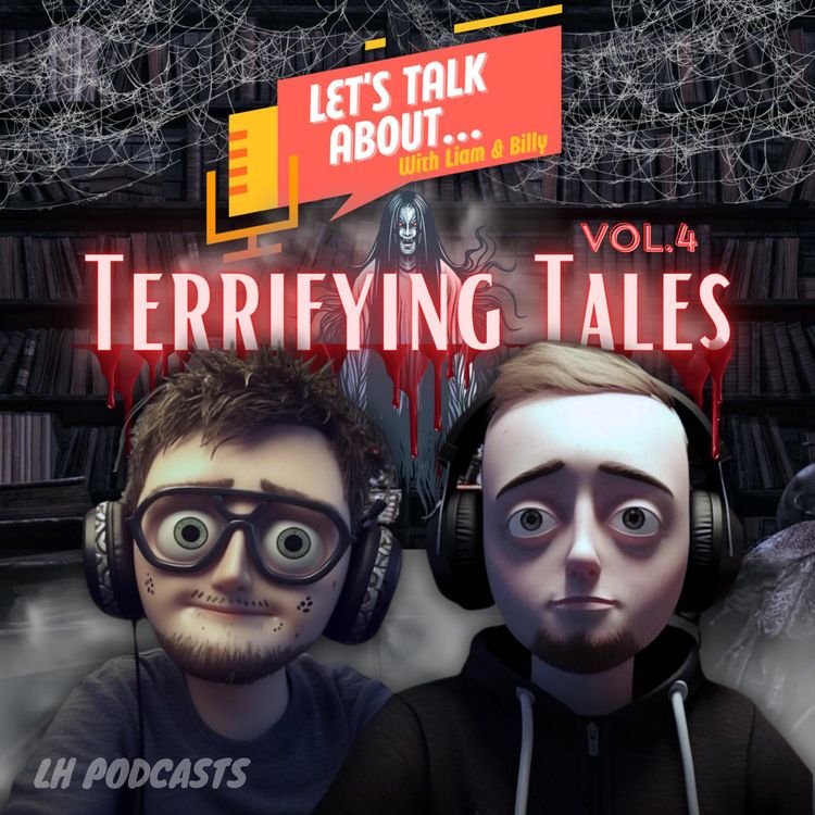 cover art for Let's Talk About... Terrifying Tales Vol.4 Ep.24