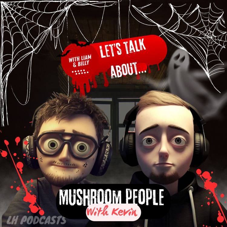 cover art for Let's Talk About... Mushroom People With Kevin! Ep.46