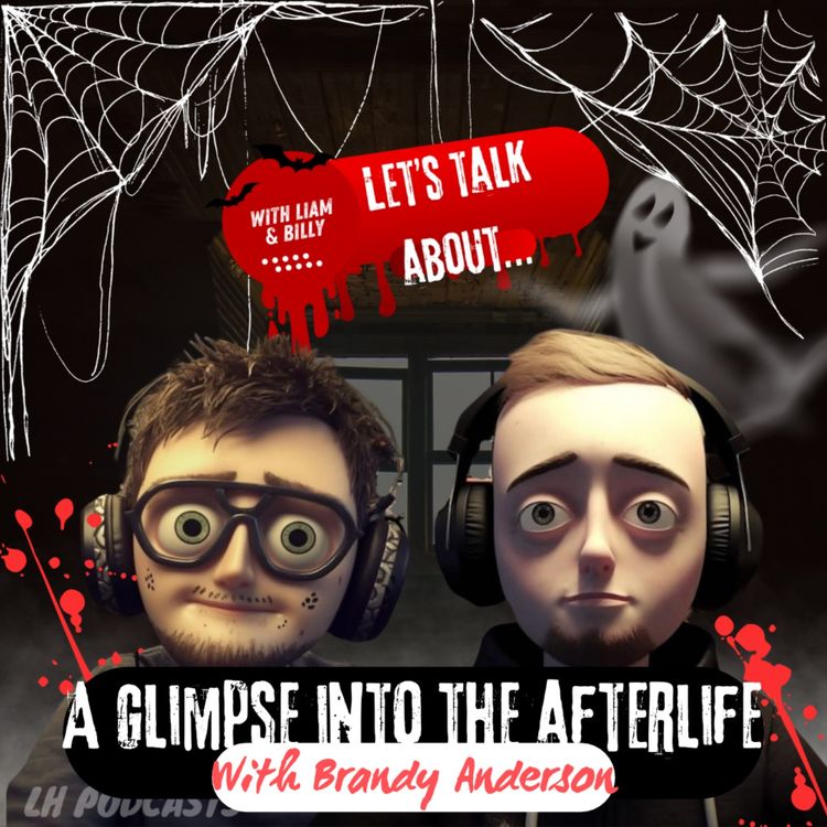 cover art for Let's Talk About... A Glimpse Into The Afterlife With Brandy Anderson! Ep.57