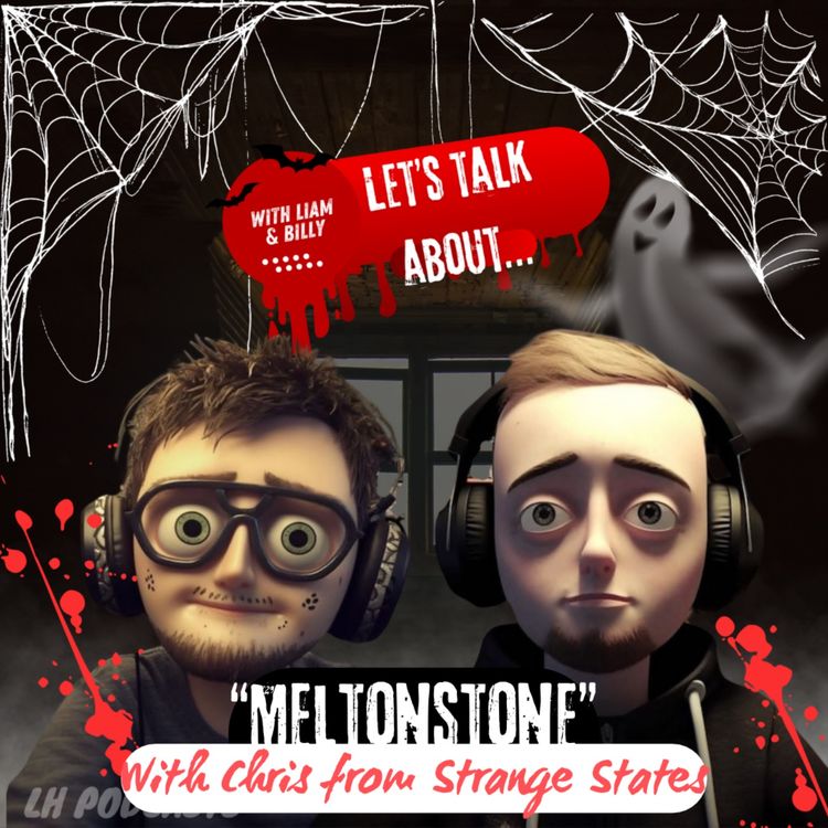 cover art for Let's Talk About... "Meltonstone" With Chris from Strange States! Ep.58