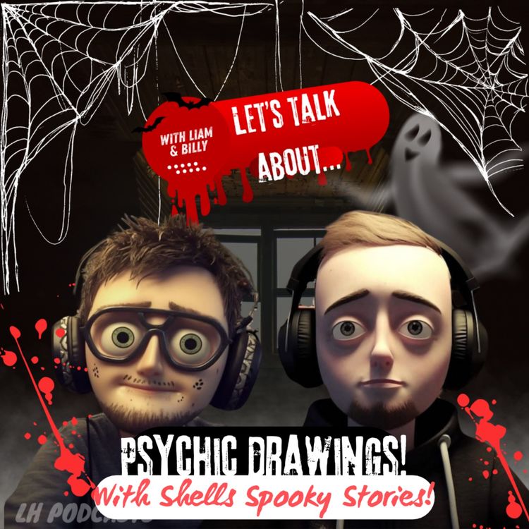 cover art for Let's Talk About... Psychic Drawings! With Shells Spooky Stories! Ep.59 