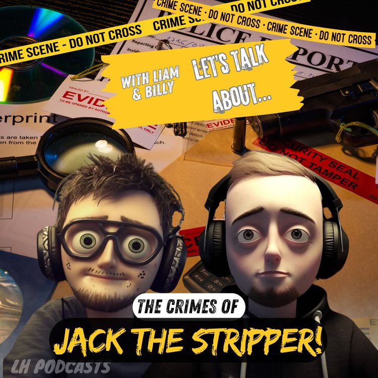 cover art for Let's Talk About... Jack The Stripper! Ep.62