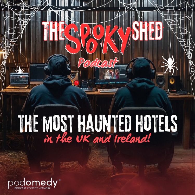 cover art for The Most Haunted Hotels in The UK! Ep.70