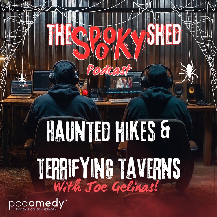 cover art for Haunted Hikes & Terrifying Taverns with Joe Gelinas! Ep.72