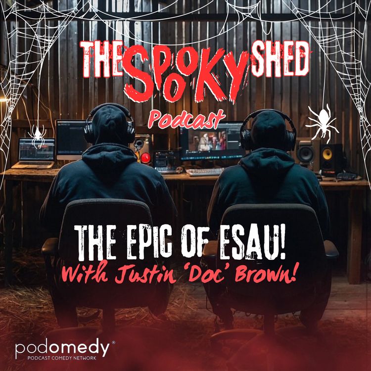 cover art for The Epic of Esau With Justin 'Doc' Brown! Ep.74