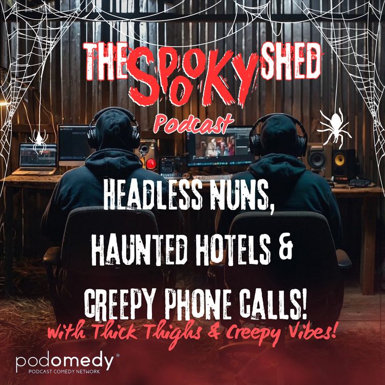 cover art for Headless Nuns, Haunted Hotels & Creepy Phone Calls! Ep.82