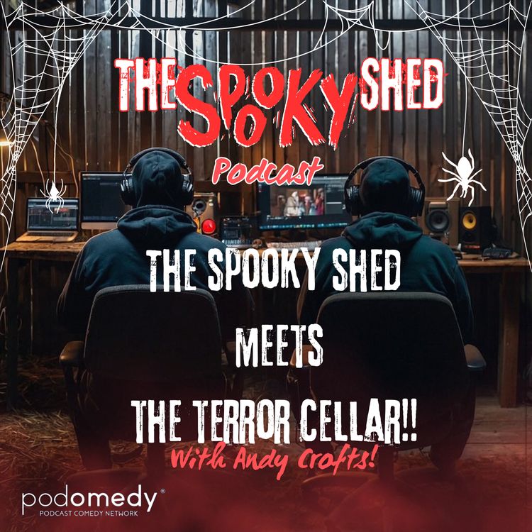 cover art for The Spooky Shed Meets The Terror Cellar! Ep.83