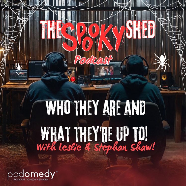 cover art for Who They Are & What They're Up To! With Leslie & Stephan Shaw! Ep.84