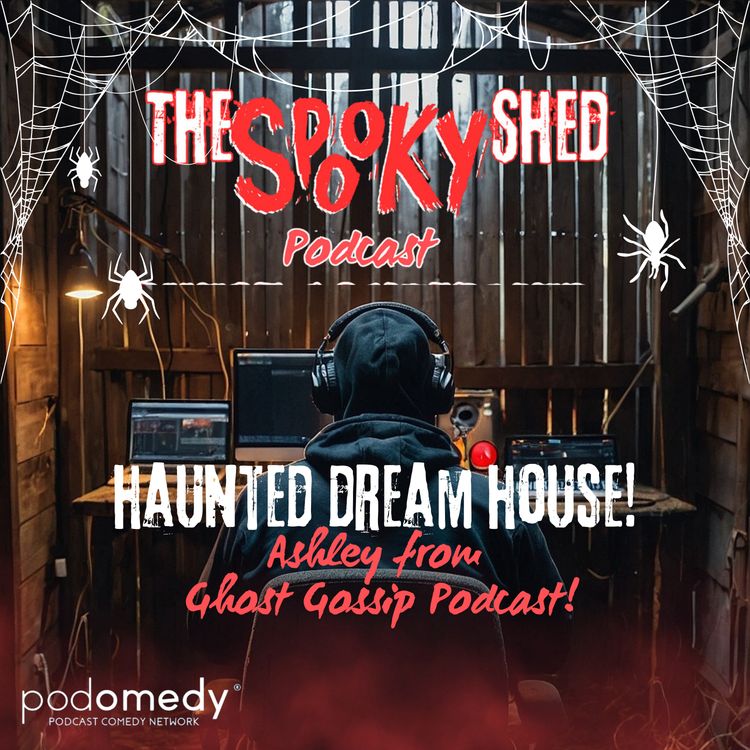 cover art for Haunted Dream House! With Ashley from Ghost Gossip! Ep.99