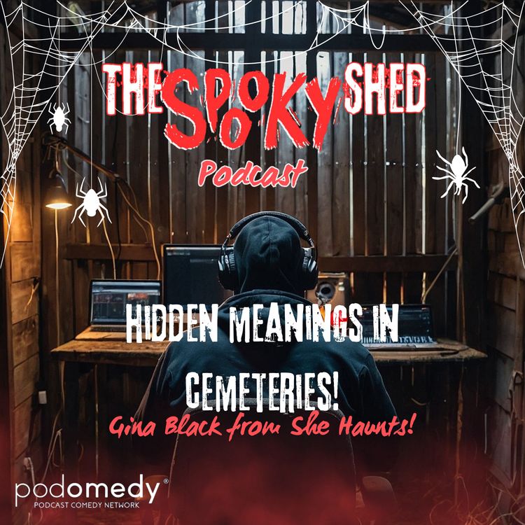 cover art for Hidden Meanings In Cemeteries! With Gina Black! Ep.102