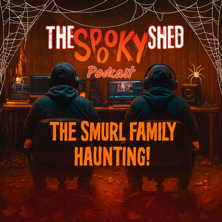cover art for The Smurl Family Haunting! Ep.107