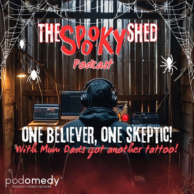 cover art for One Believer, One Skeptic! With Mum Dads Got Another Tattoo! Ep.111