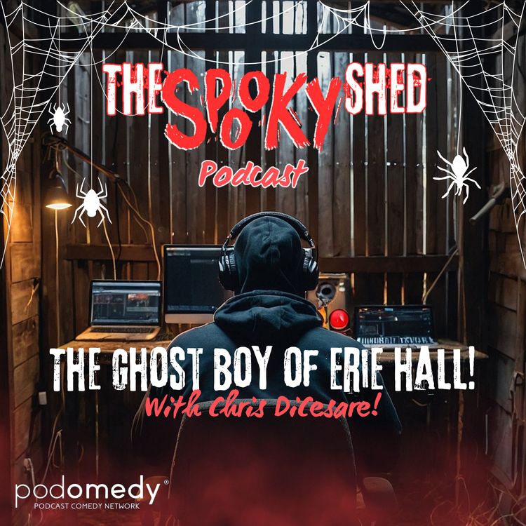 cover art for The Ghost Boy of Erie Hall! With Chris DiCesare! Ep.114
