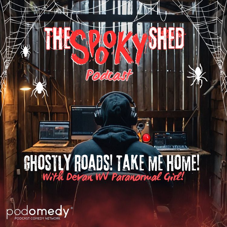 cover art for Ghostly Roads! Take Me Home! With Devon WV Paranormal Girl! Ep.115