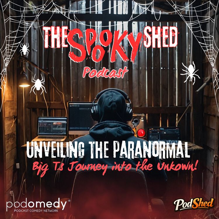 cover art for Unveiling the Paranormal: Big T's Journey into the Unknown
