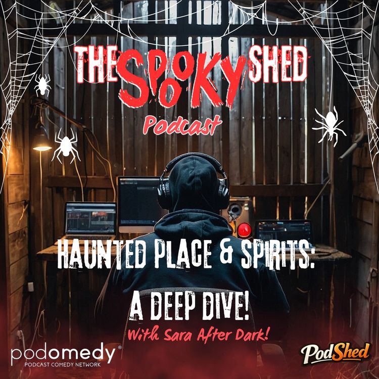 cover art for Haunted Places and Spirits: A Deep Dive with Sara After Dark