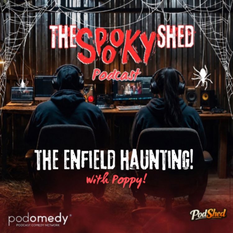 cover art for The Enfield Haunting! With Poppy! Ep.149!