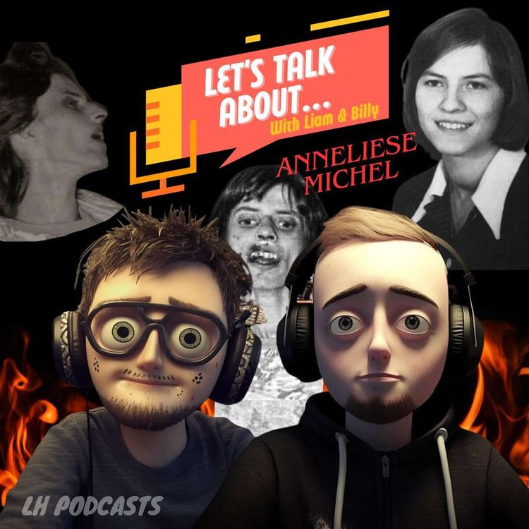 cover art for Let's Talk About... The Case of Annalise Michel! Ep.9